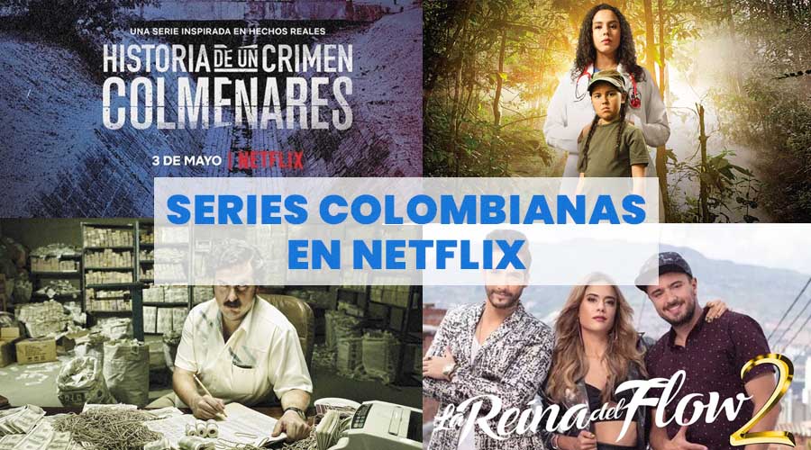 Mejores 7 Series Colombianas en Netflix
